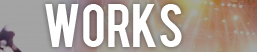 WORKS
